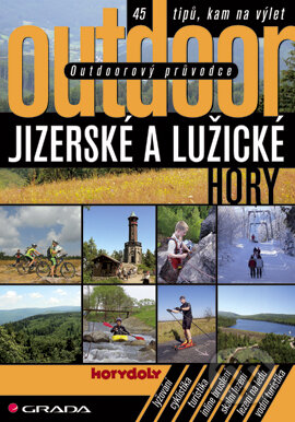 E-kniha: Outdoorový průvodce - Jizerské a Lužické hory (Jakub Turek a kolektív). Grada, 2007 E-kniha: Outdoorový průvodce - Jizerské a Lužické hory (Jakub Turek a kolektív). Grada, 2007