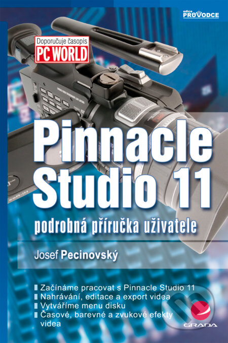 E-kniha: Pinnacle Studio 11 (Josef Pecinovský). Grada, 2008 E-kniha: Pinnacle Studio 11 (Josef Pecinovský). Grada, 2008