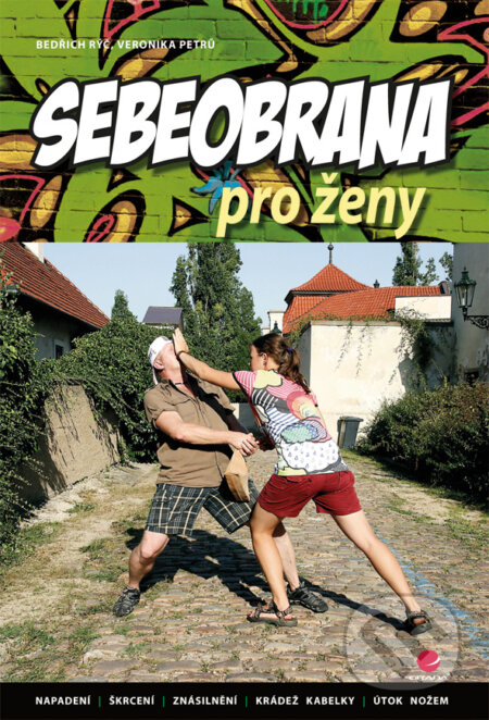 E-kniha: Sebeobrana pro ženy (Bedřich Rýč a Veronika Petrů). Grada, 2010 E-kniha: Sebeobrana pro ženy (Bedřich Rýč a Veronika Petrů). Grada, 2010