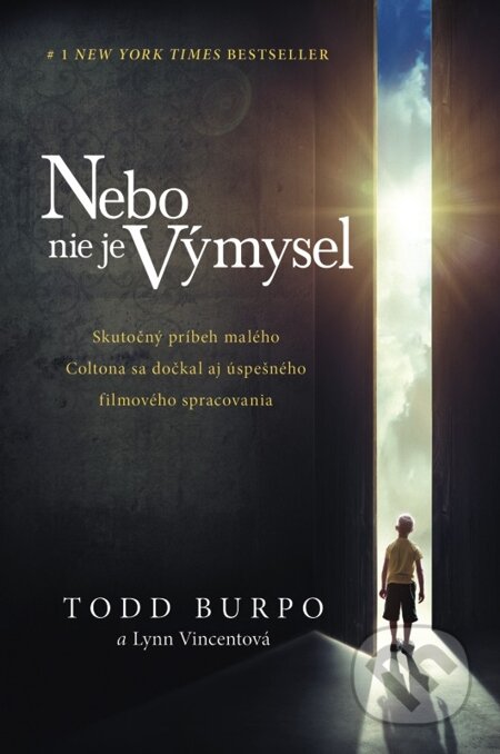 E-kniha: Nebo nie je výmysel (Lynn Vincent a Todd Burpo). Tatran, 2011 E-kniha: Nebo nie je výmysel (Lynn Vincent a Todd Burpo). Tatran, 2011