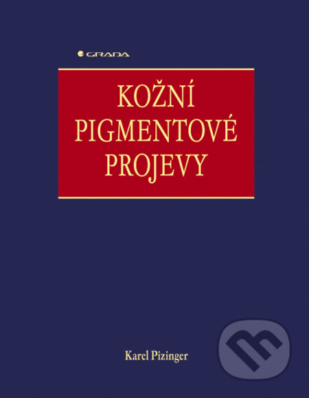 E-kniha: Kožní pigmentové projevy (Karel Pizinger). Grada, 2003 E-kniha: Kožní pigmentové projevy (Karel Pizinger). Grada, 2003