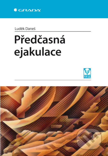 E-kniha: Předčasná ejakulace (Luděk Daneš). Grada, 2011 E-kniha: Předčasná ejakulace (Luděk Daneš). Grada, 2011