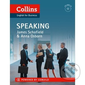 Kniha: Collins Business Skills: Speaking (Anna Osborn a James Schofield). HarperCollins, 2012 Kniha: Collins Business Skills: Speaking (Anna Osborn a James Schofield). HarperCollins, 2012