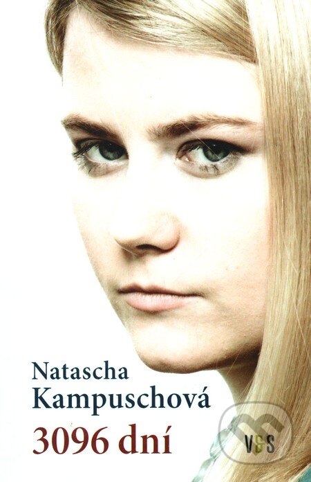 Kniha: 3096 dní (Natascha Kampusch). V&S, 2011 Kniha: 3096 dní (Natascha Kampusch). V&S, 2011