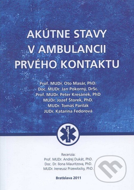 Kniha: Akútne stavy v ambulancii prvého kontaktu (Oto Masár a kolektív). Activa C&S, 2011 Kniha: Akútne stavy v ambulancii prvého kontaktu (Oto Masár a kolektív). Activa C&S, 2011