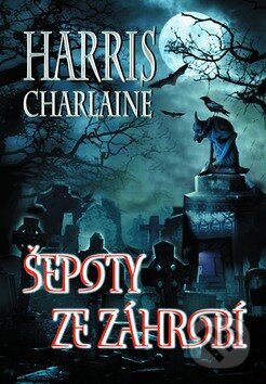Kniha: Šepoty ze záhrobí (Charlaine Harris). Baronet, 2012 Kniha: Šepoty ze záhrobí (Charlaine Harris). Baronet, 2012