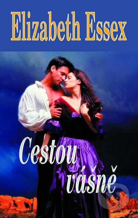 Kniha: Cestou vášně (Elizabeth Essex). Baronet, 2012 Kniha: Cestou vášně (Elizabeth Essex). Baronet, 2012