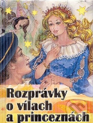 Kniha: Rozprávky o vílach a princeznách (Viktoria Print). Viktoria Print Kniha: Rozprávky o vílach a princeznách (Viktoria Print). Viktoria Print