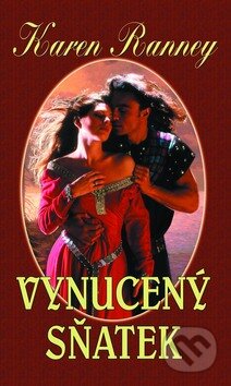Kniha: Vynucený sňatek (Karen Ranney). Baronet, 2012 Kniha: Vynucený sňatek (Karen Ranney). Baronet, 2012