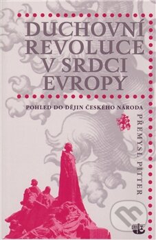 Kniha: Duchovní revoluce v srdci Evropy (Přemysl Pitter). Kalich, 2011 Kniha: Duchovní revoluce v srdci Evropy (Přemysl Pitter). Kalich, 2011