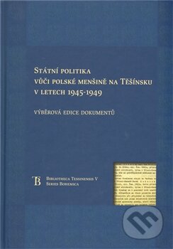 Kniha: Státní politka vůči polské menšině na Těšínsku v letech 1945 - 1949 (Historický ústav AV ČR). Historický ústav AV ČR, 2011 Kniha: Státní politka vůči polské menšině na Těšínsku v letech 1945 - 1949 (Historický ústav AV ČR). Historický ústav AV ČR, 2011