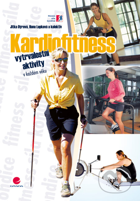 Kardiofitness - Jitka Dýrová, Hana Lepková, Grada, 2008