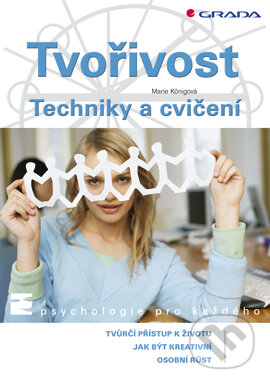 E-kniha: Tvořivost (Marie Königová). Grada, 2007 E-kniha: Tvořivost (Marie Königová). Grada, 2007