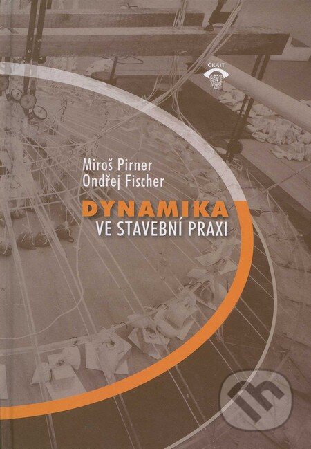 Kniha: Dynamika ve stavební praxi (Miroš Pirner a Ondřej Fischer). Informační centrum ČKAIT, 2010 Kniha: Dynamika ve stavební praxi (Miroš Pirner a Ondřej Fischer). Informační centrum ČKAIT, 2010