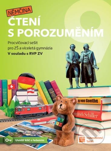 Kniha: Čtení s porozuměním pro ZŠ a víceletá gymnázia 9 - Němčina (Taktik). Taktik, 2021 Kniha: Čtení s porozuměním pro ZŠ a víceletá gymnázia 9 - Němčina (Taktik). Taktik, 2021