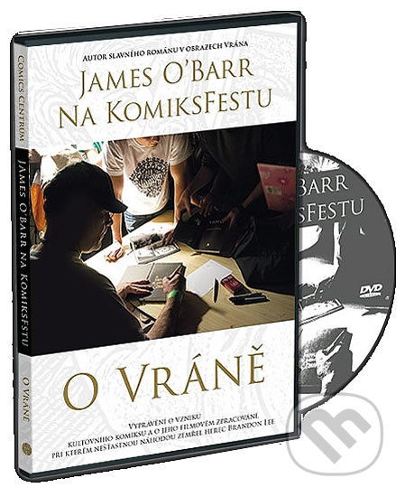 Kniha: James ÓBarr na KomiksFestu o Vráně - DVD (James O'Barr). Comics centrum, 2013 Kniha: James ÓBarr na KomiksFestu o Vráně - DVD (James O'Barr). Comics centrum, 2013