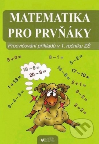 Kniha: Matematika pro prvňáky (Barbora Blumentrittová). BLUG, 2014 Kniha: Matematika pro prvňáky (Barbora Blumentrittová). BLUG, 2014