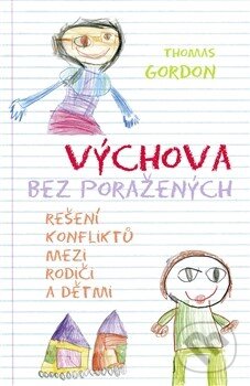 Kniha: Výchova bez poražených (Thomas Gordon). Malvern, 2012 Kniha: Výchova bez poražených (Thomas Gordon). Malvern, 2012