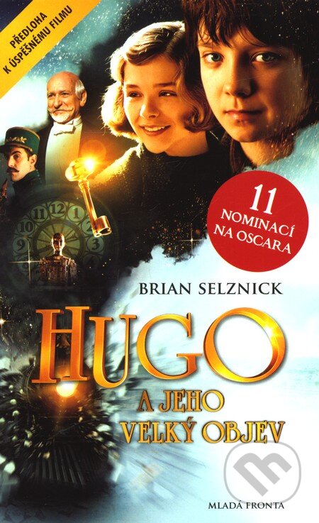 Kniha: Hugo a jeho velký objev (Brian Selznick). Mladá fronta, 2012 Kniha: Hugo a jeho velký objev (Brian Selznick). Mladá fronta, 2012