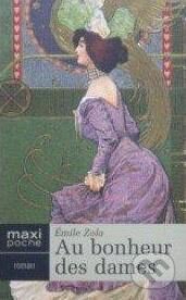Kniha: Au bonheur des dames (Emile Zola). Editions de la Seine, 2005 Kniha: Au bonheur des dames (Emile Zola). Editions de la Seine, 2005
