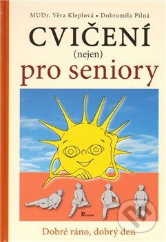 Kniha: Cvičení (nejen) pro seniory (Věra Kleplová). Poznání, 2012 Kniha: Cvičení (nejen) pro seniory (Věra Kleplová). Poznání, 2012