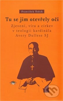 Kniha: Tu se jim otevřely oči (František Štěch). Refugium Velehrad-Roma, 2012 Kniha: Tu se jim otevřely oči (František Štěch). Refugium Velehrad-Roma, 2012