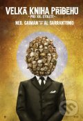 Velká kniha příběhů pro XXI. století - Neil Gaiman, Al Sarrantonio, Plus, 2012