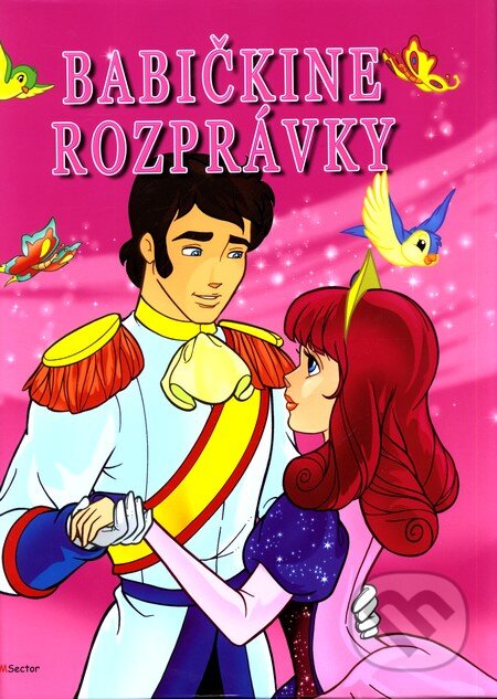 Kniha: Babičkine rozprávky (MSector-SK). MSector-SK, 2011 Kniha: Babičkine rozprávky (MSector-SK). MSector-SK, 2011