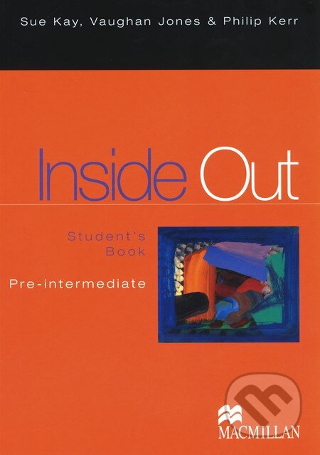 Kniha: Inside Out - Pre-Intermediate - Student's Book (MacMillan). MacMillan, 2004 Kniha: Inside Out - Pre-Intermediate - Student's Book (MacMillan). MacMillan, 2004