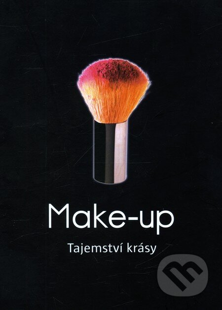 Kniha: Make-up (Kit Spencer). Slovart CZ, 2011 Kniha: Make-up (Kit Spencer). Slovart CZ, 2011
