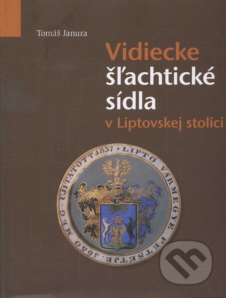 Kniha: Vidiecke šlachtické sídla v Liptovskej stolici (Tomáš Janura). Liptovská galéria Petra Michala Bohúňa, 2008 Kniha: Vidiecke šlachtické sídla v Liptovskej stolici (Tomáš Janura). Liptovská galéria Petra Michala Bohúňa, 2008