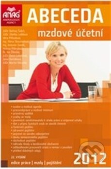 Kniha: Abeceda mzdové účetní 2012 (ANAG). ANAG, 2012 Kniha: Abeceda mzdové účetní 2012 (ANAG). ANAG, 2012