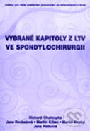 Vybrané kapitoly z LTV ve spondylochirurgii - Richard Chaloupka, Jana Roubalová, Národní centrum ošetrovatelství (NCO NZO), 2003