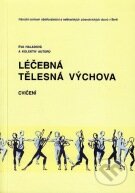 Kniha: Léčebná tělesná výchova (Eva Haladová). Národní centrum ošetrovatelství (NCO NZO), 2010 Kniha: Léčebná tělesná výchova (Eva Haladová). Národní centrum ošetrovatelství (NCO NZO), 2010