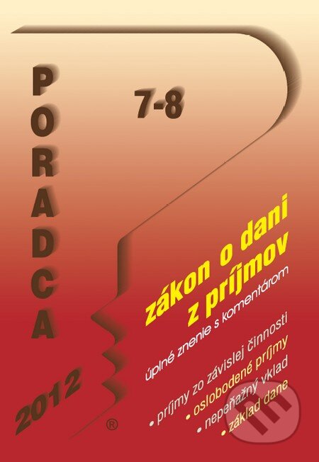 Kniha: Poradca 7 - 8/2012 (Poradca s.r.o.). Poradca s.r.o., 2012 Kniha: Poradca 7 - 8/2012 (Poradca s.r.o.). Poradca s.r.o., 2012