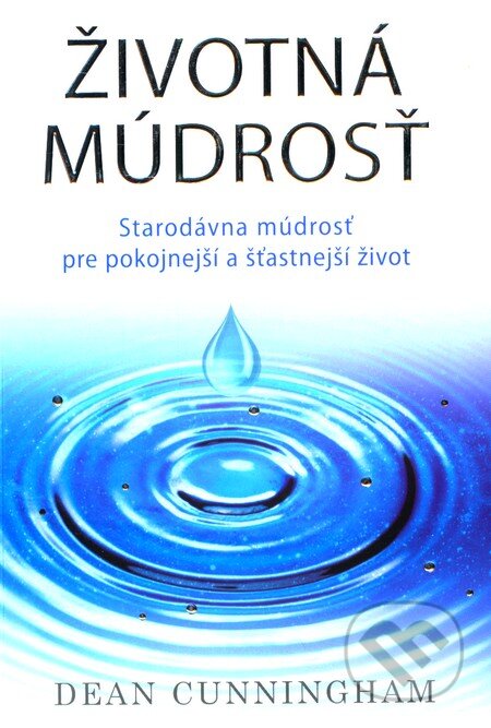Kniha: Životná múdrosť (Dean Cunningham). Eastone Books, 2012 Kniha: Životná múdrosť (Dean Cunningham). Eastone Books, 2012