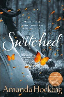 Kniha: Switched (Amanda Hocking). Pan Macmillan, 2012 Kniha: Switched (Amanda Hocking). Pan Macmillan, 2012
