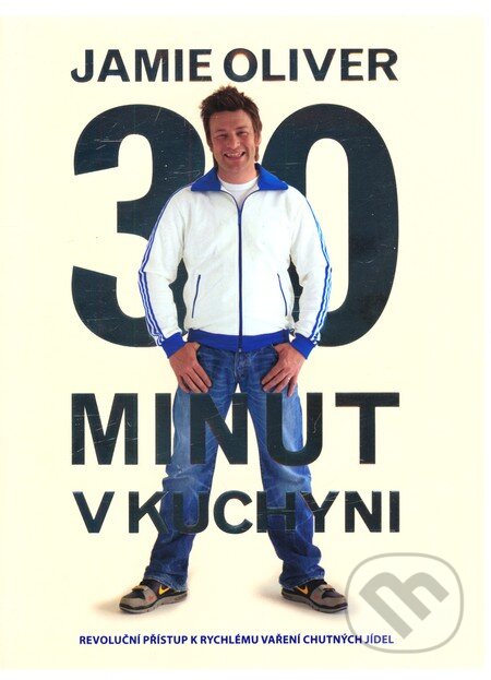 Kniha: 30 minut v kuchyni (Jamie Oliver). MLD Publishing s.r.o., 2011 Kniha: 30 minut v kuchyni (Jamie Oliver). MLD Publishing s.r.o., 2011