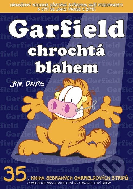 Kniha: Garfield 35: Garfield chrochtá blahem (Jim Davis). Crew, 2012 Kniha: Garfield 35: Garfield chrochtá blahem (Jim Davis). Crew, 2012
