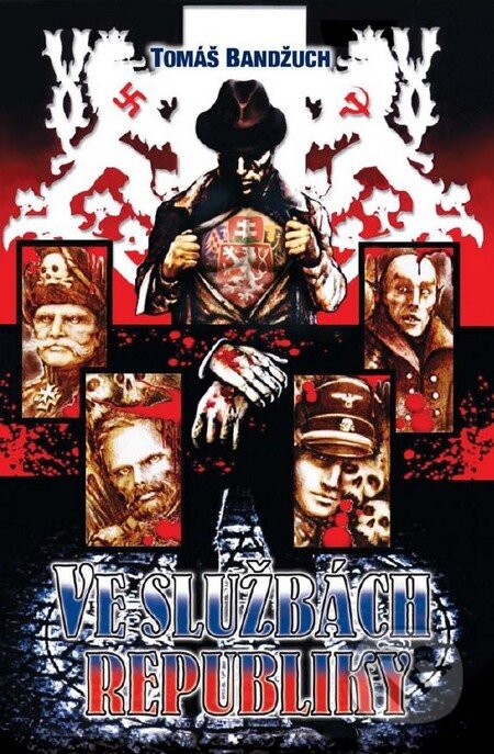 Kniha: Ve službách republiky (Tomáš Bandžuch). Straky na vrbě, 2012 Kniha: Ve službách republiky (Tomáš Bandžuch). Straky na vrbě, 2012