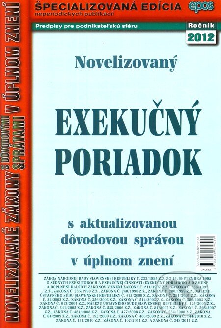 Kniha: Novelizovaný EXEKUČNÝ PORIADOK (2012/6) (Epos). Epos, 2012 Kniha: Novelizovaný EXEKUČNÝ PORIADOK (2012/6) (Epos). Epos, 2012