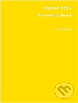 Kniha: Hnewo Teyy (Nina Kopp). Filozofická fakulta UK v Praze, 2011 Kniha: Hnewo Teyy (Nina Kopp). Filozofická fakulta UK v Praze, 2011
