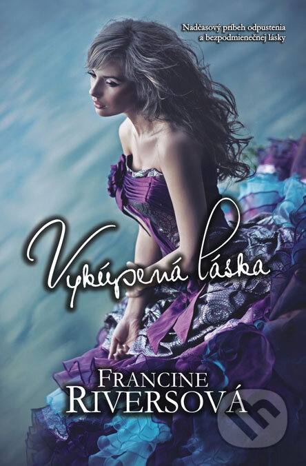 Kniha: Vykúpená láska (Francine Rivers). Kumran, 2012 Kniha: Vykúpená láska (Francine Rivers). Kumran, 2012