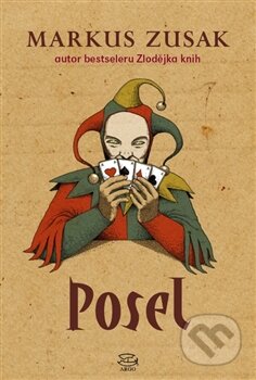 Kniha: Posel (Markus Zusak). Argo, 2011 Kniha: Posel (Markus Zusak). Argo, 2011