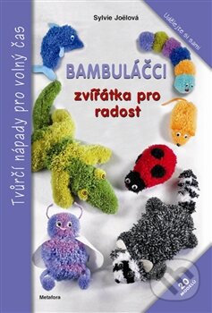 Kniha: Bambuláčci (Sylvie Joëlová). Metafora, 2012 Kniha: Bambuláčci (Sylvie Joëlová). Metafora, 2012
