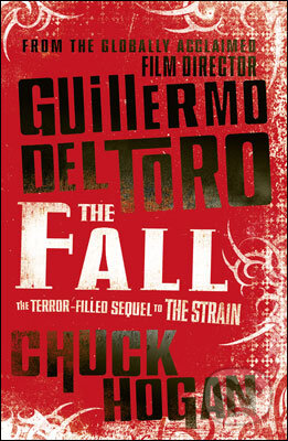 Kniha: The Fall (Chuck Hogan a Guillermo del Toro). HarperCollins, 2011 Kniha: The Fall (Chuck Hogan a Guillermo del Toro). HarperCollins, 2011