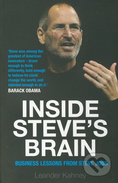 Kniha: Inside Steve's Brain (Leander Kahney). Atlantic Books, 2012 Kniha: Inside Steve's Brain (Leander Kahney). Atlantic Books, 2012