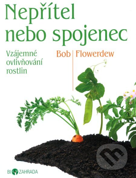 Kniha: Nepřítel, nebo spojenec (Bob Flowerdew). Metafora, 2012 Kniha: Nepřítel, nebo spojenec (Bob Flowerdew). Metafora, 2012