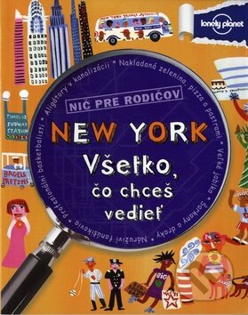 Kniha: New York - Všetko, čo chceš vedieť (Klay Lamprell). Fortuna Libri, 2012 Kniha: New York - Všetko, čo chceš vedieť (Klay Lamprell). Fortuna Libri, 2012