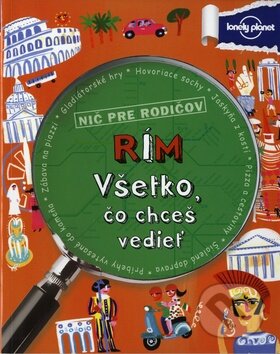 Kniha: Rím - Všetko, čo chceš vedieť (Klay Lamprell). Fortuna Libri, 2012 Kniha: Rím - Všetko, čo chceš vedieť (Klay Lamprell). Fortuna Libri, 2012
